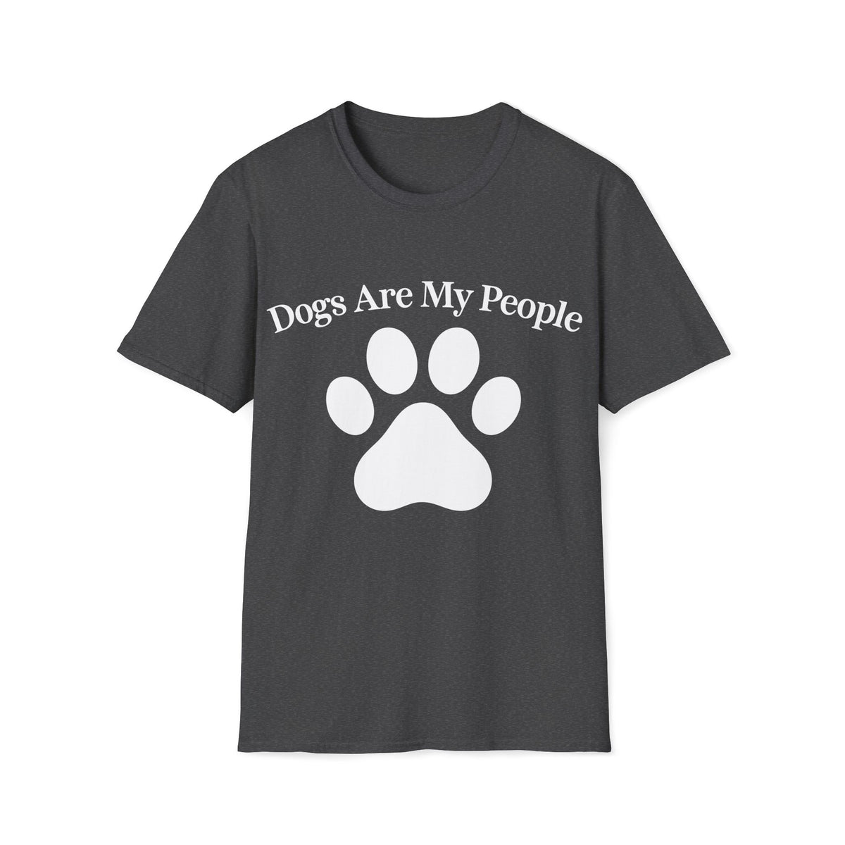 Dogs Are My People Shirt | Dog Lover T-Shirt | Funny Dog Shirt | Paw Print Tee | Dog Mom Gift | Dog Lover Gift