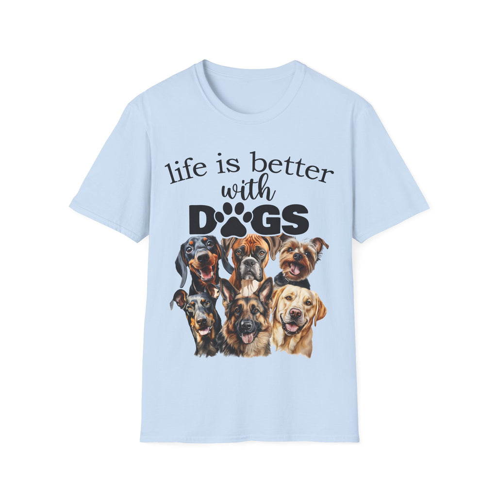 Life Is Better With Dogs T-Shirt | Dog Mom Shirt | Dog Dad Gift | Funny Pet Lover Tee | Canine Lover Shirt