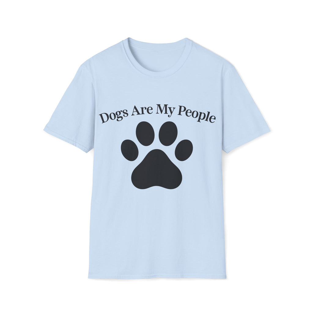 Dogs Are My People Shirt | Dog Lover T-Shirt | Funny Dog Shirt | Paw Print Tee | Dog Mom Gift | Dog Lover Gift