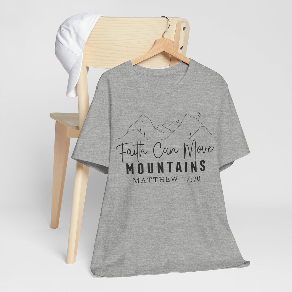 Faith Can Move Mountains Shirt | Matthew 17:20 Christian Faith T-Shirt | Bible Verse Christian Apparel