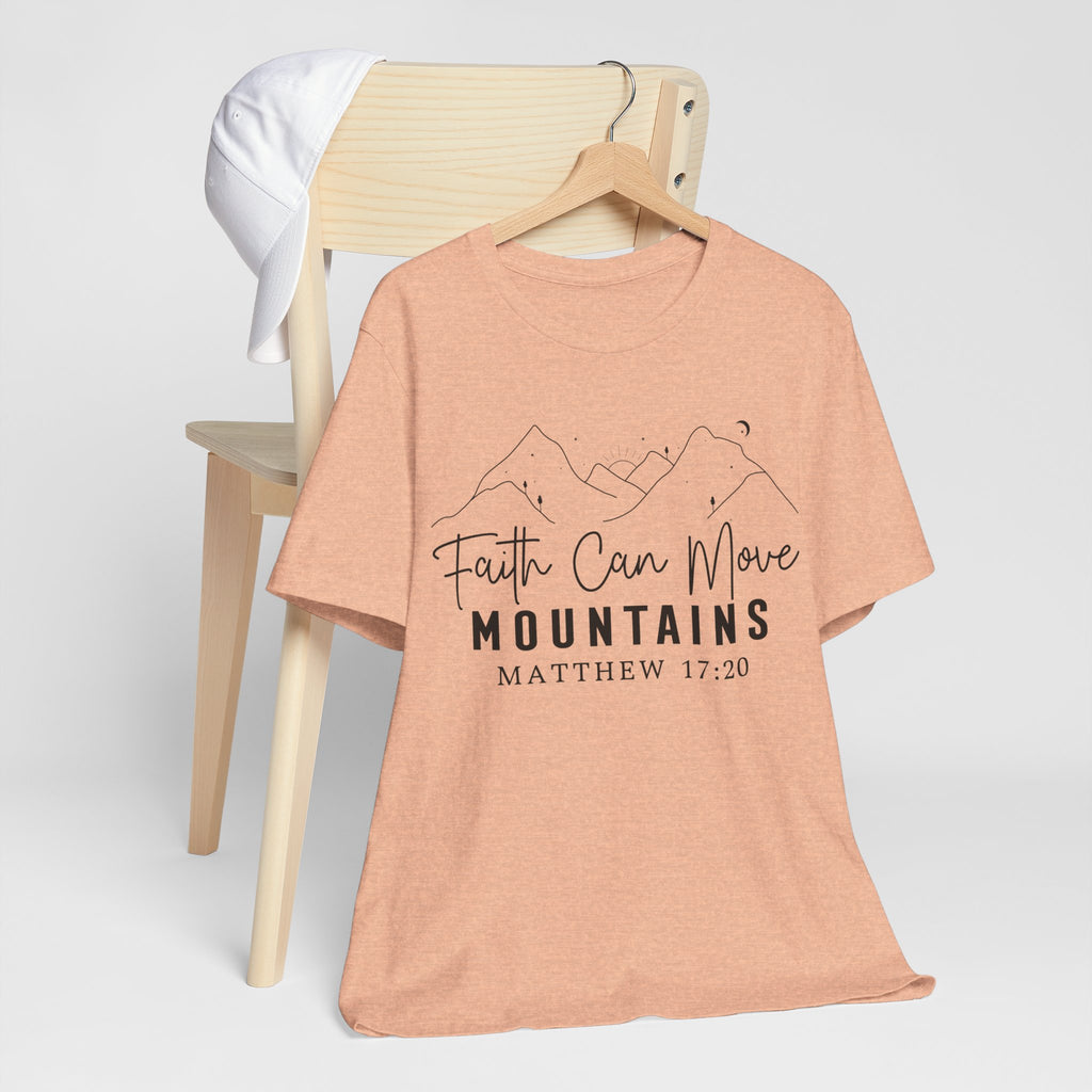 Faith Can Move Mountains Shirt | Matthew 17:20 Christian Faith T-Shirt | Bible Verse Christian Apparel
