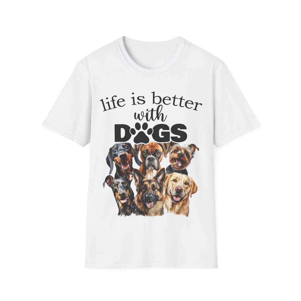 Life Is Better With Dogs T-Shirt | Dog Mom Shirt | Dog Dad Gift | Funny Pet Lover Tee | Canine Lover Shirt
