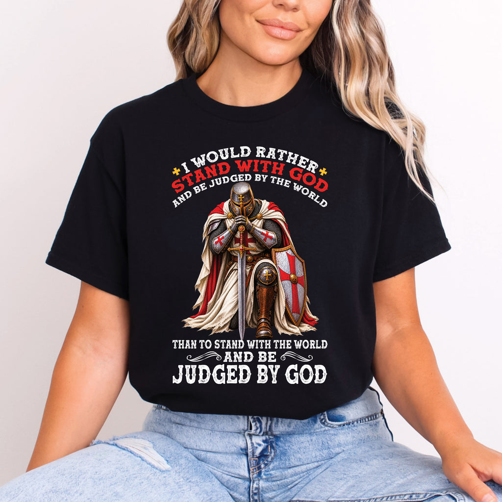 Christian T-Shirt I Would Rather Stand With God Faith Over Fear Religious Faith Shirt Christian Gift God First Apparel