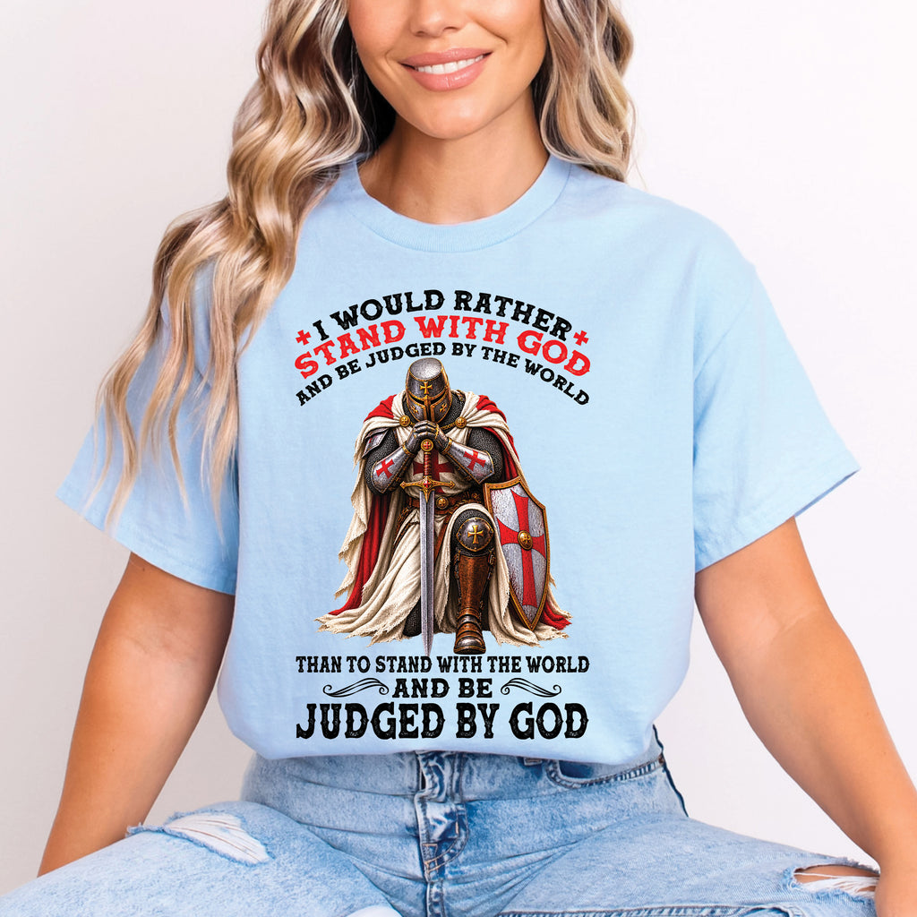 Christian T-Shirt I Would Rather Stand With God Faith Over Fear Religious Faith Shirt Christian Gift God First Apparel