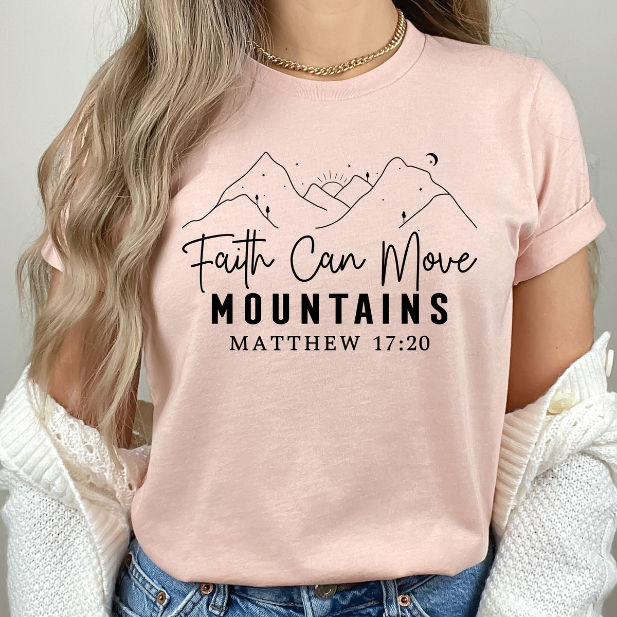 Faith Can Move Mountains Shirt | Matthew 17:20 Christian Faith T-Shirt | Bible Verse Christian Apparel