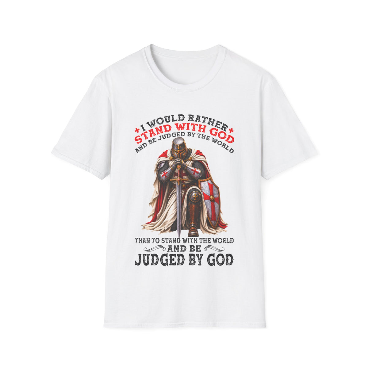 Christian T-Shirt I Would Rather Stand With God Faith Over Fear Religious Faith Shirt Christian Gift God First Apparel